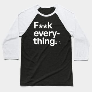 Fk every thing 02 - Very Gee by VSG Baseball T-Shirt